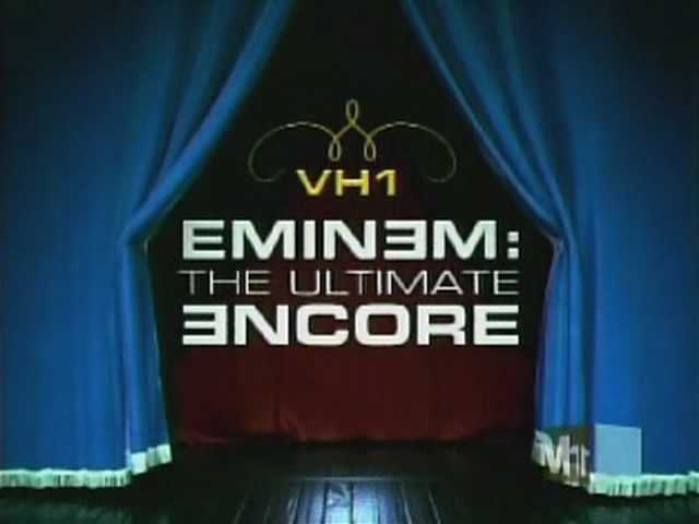 VH1 - Eminem The Ultimate Encore